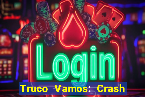 Truco Vamos: Crash & Poker