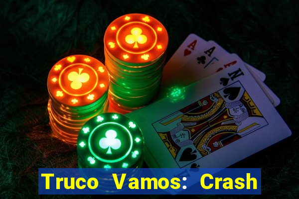 Truco Vamos: Crash & Poker