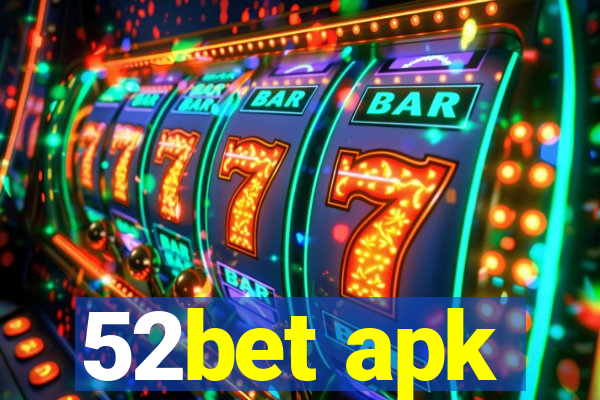 52bet apk