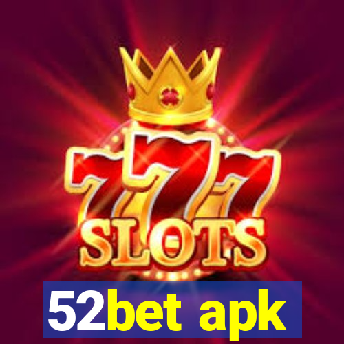 52bet apk