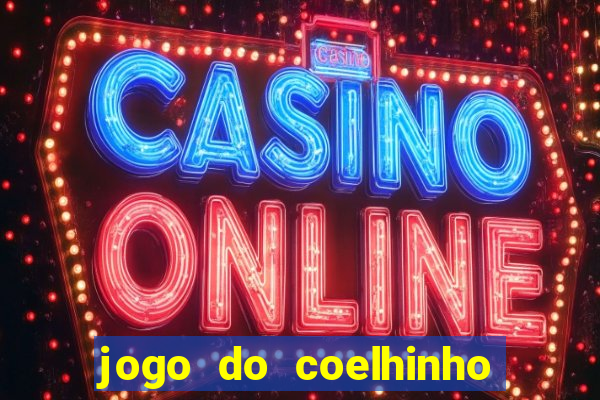 jogo do coelhinho que da dinheiro