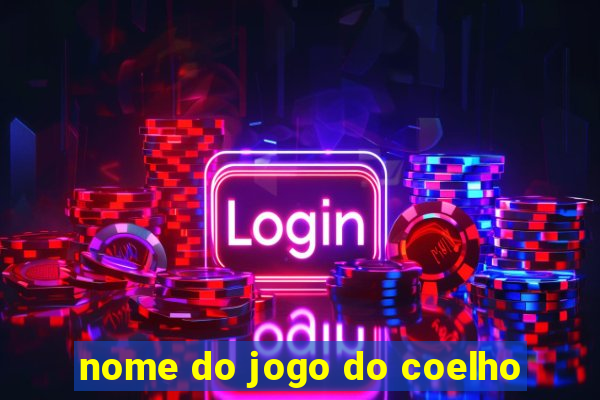 nome do jogo do coelho