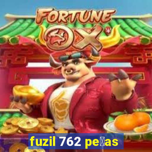 fuzil 762 pe莽as