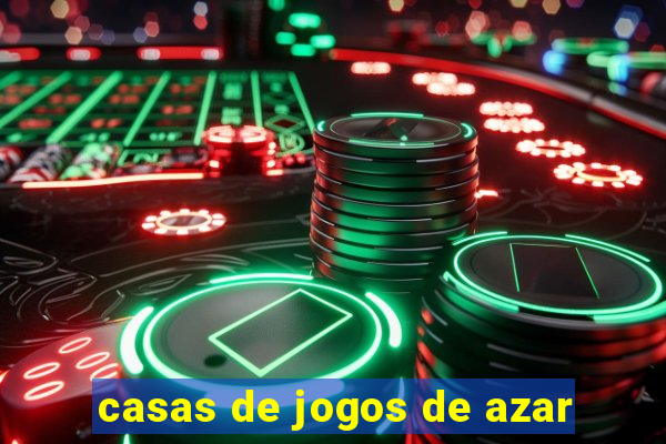 casas de jogos de azar