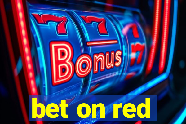 bet on red