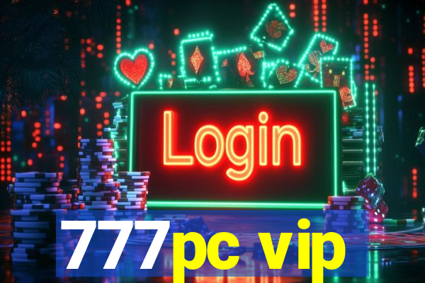 777pc vip