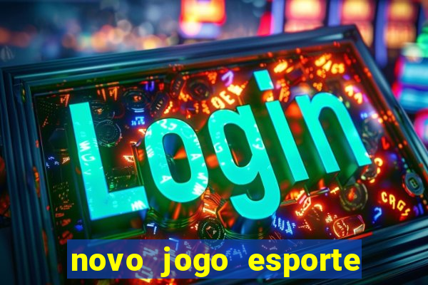 novo jogo esporte da sorte