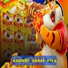 assistir canal viva online gratis