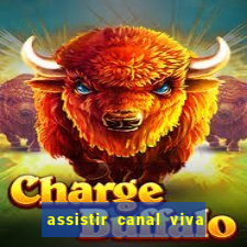 assistir canal viva online gratis