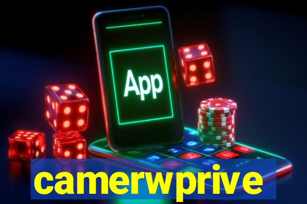 camerwprive