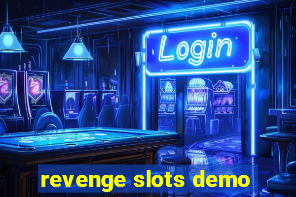 revenge slots demo