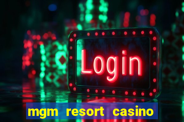 mgm resort casino las vegas