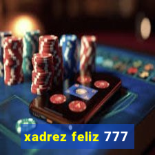 xadrez feliz 777