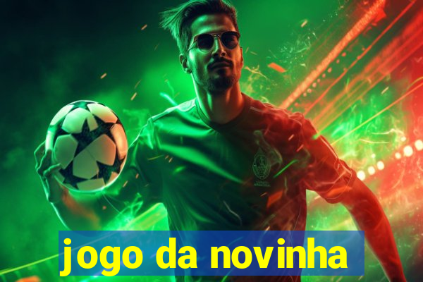 jogo da novinha