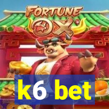 k6 bet