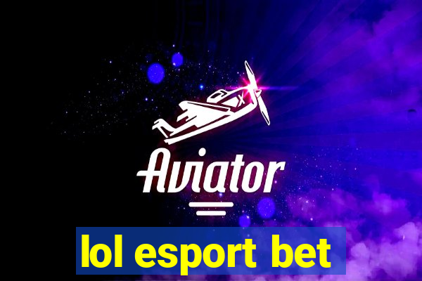 lol esport bet