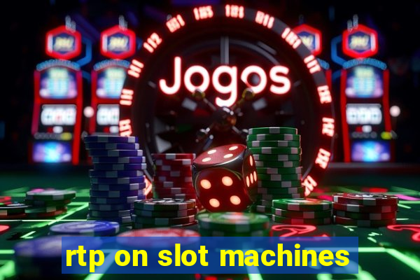 rtp on slot machines