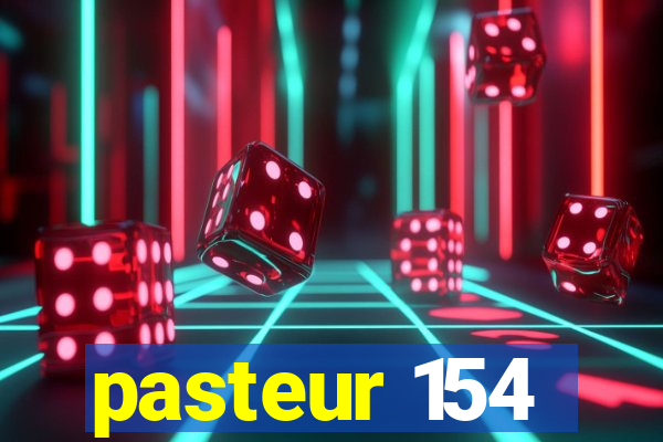 pasteur 154