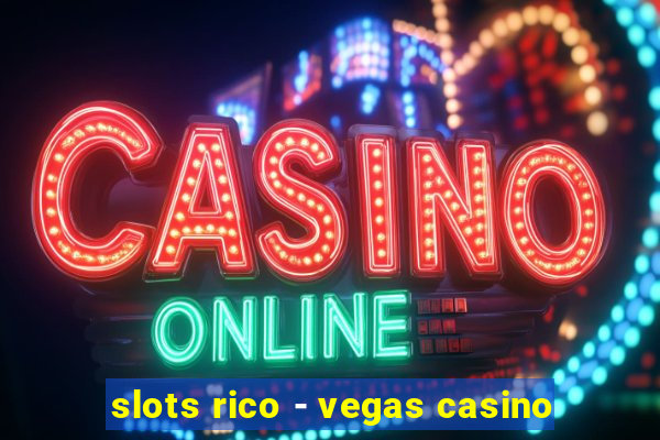 slots rico - vegas casino