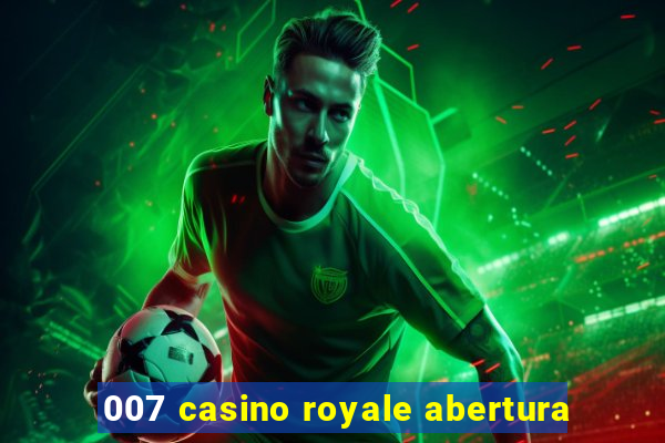 007 casino royale abertura