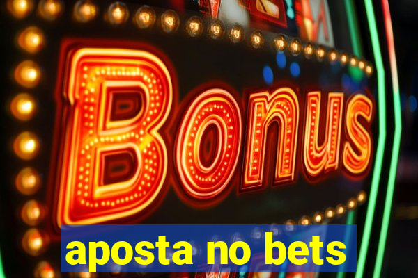 aposta no bets