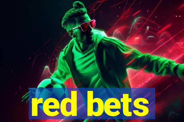 red bets