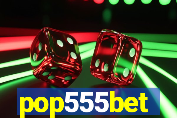 pop555bet