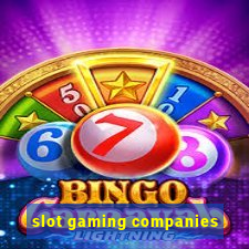 slot gaming companies