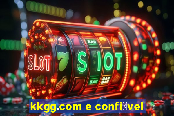 kkgg.com e confi谩vel