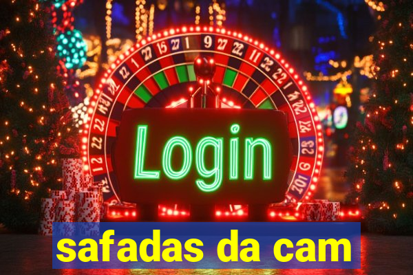 safadas da cam