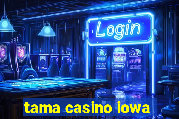 tama casino iowa