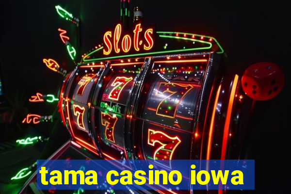 tama casino iowa