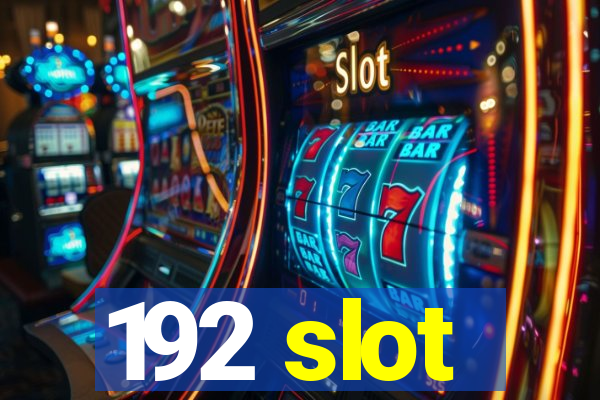 192 slot