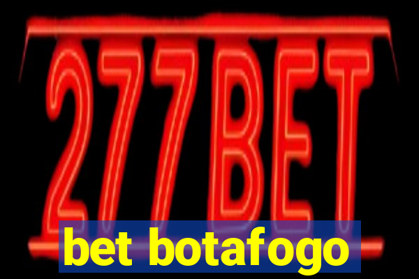 bet botafogo