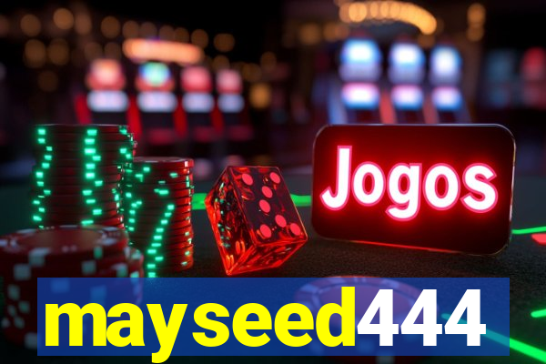 mayseed444