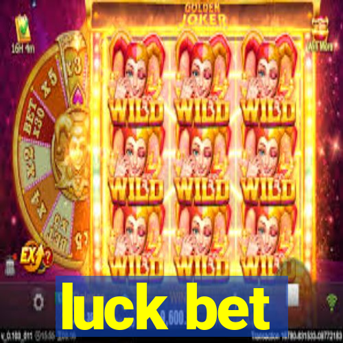 luck bet