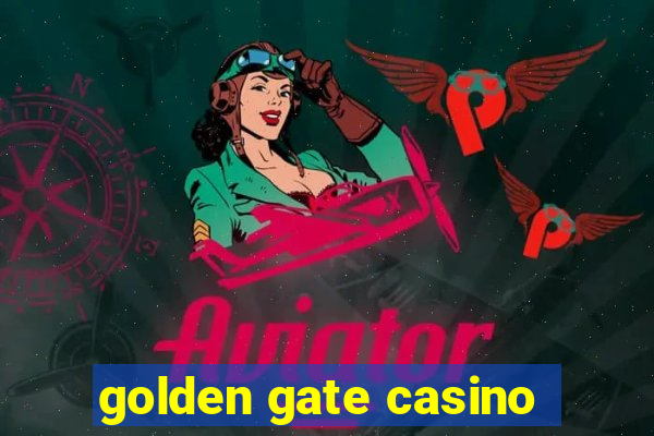 golden gate casino