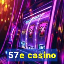 57e casino