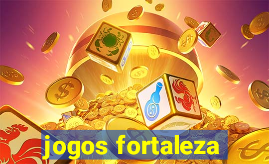 jogos fortaleza