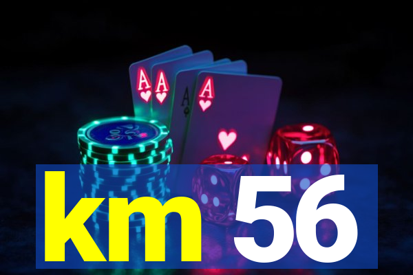 km 56