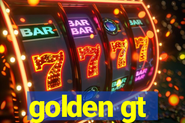 golden gt