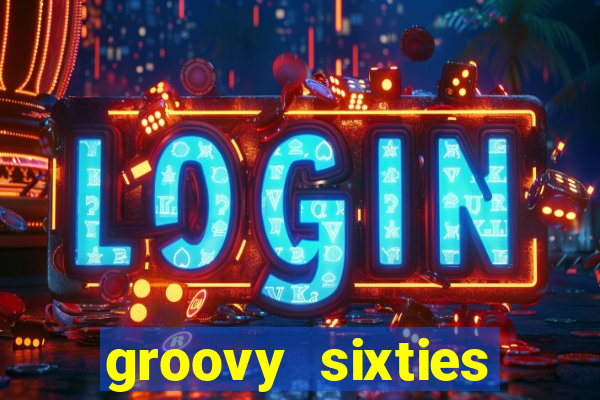 groovy sixties online slot