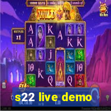 s22 live demo