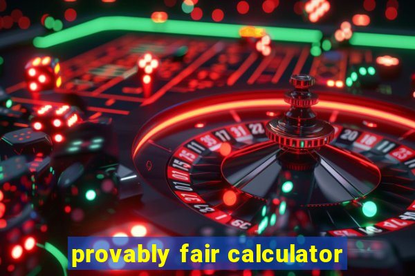 provably fair calculator