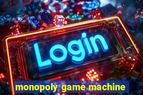 monopoly game machine