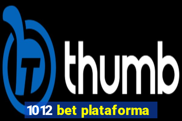 1012 bet plataforma