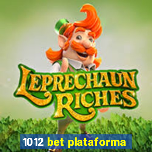 1012 bet plataforma