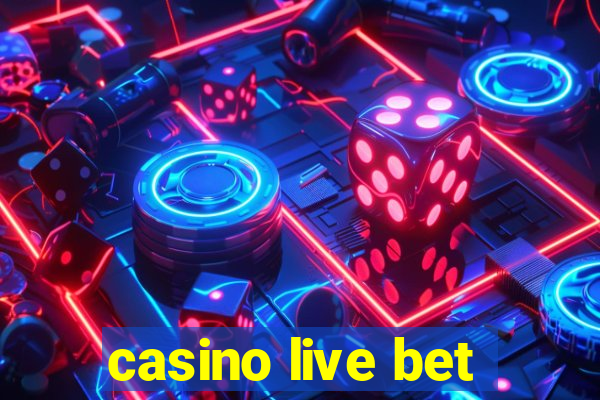 casino live bet