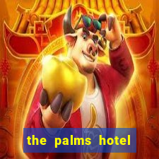 the palms hotel and casino