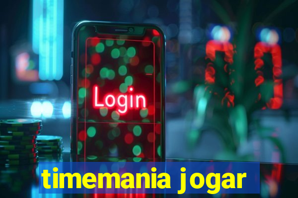 timemania jogar